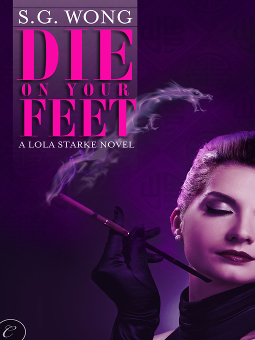 Title details for Die on Your Feet by S.G. Wong - Available